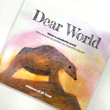 Load image into Gallery viewer, Dear World - Why should we protect our beautiful planet?