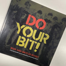 Load image into Gallery viewer, Do Your Bit - Does War unite or divide?