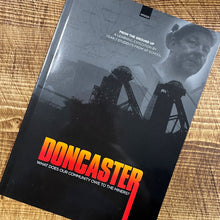 Load image into Gallery viewer, Doncaster: What does our community owe to the miners?
