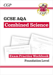 GCSE Combined Science AQA Exam Practice Workbook - Foundation (includes answers)