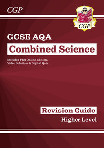 GCSE Combined Science AQA Revision Guide - Higher includes Online Edition, Videos & Quizzes