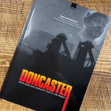 Load image into Gallery viewer, Doncaster: What does our community owe to the miners?
